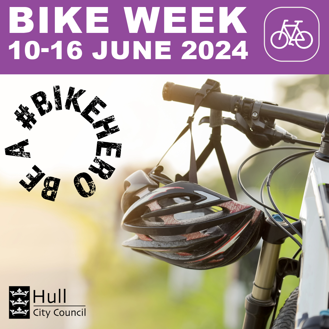 Bike Week - 10-16 June 2024, supported by Hull City Council